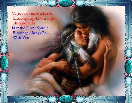 Que le grand esprit indien protecteur soit toujours avec vous.